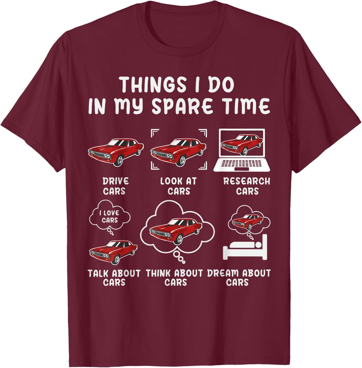 Things I Do In My Spare Time Car - Funny Cars lover Car Guy T-Shirt - T-Shirt | Maroon