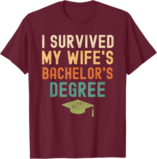 I Survived My wife's bachelor's Degree graduation vintage T-Shirt - T-Shirt | Maroon