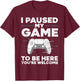 Cool Video Gamer Boys Kids Game Paused Gaming Gamers T-Shirt - T-Shirt | Maroon