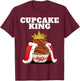 Cupcake King | Home Cake Baking Shirt | Cute Cupcake T-Shirt - T-Shirt | Maroon
