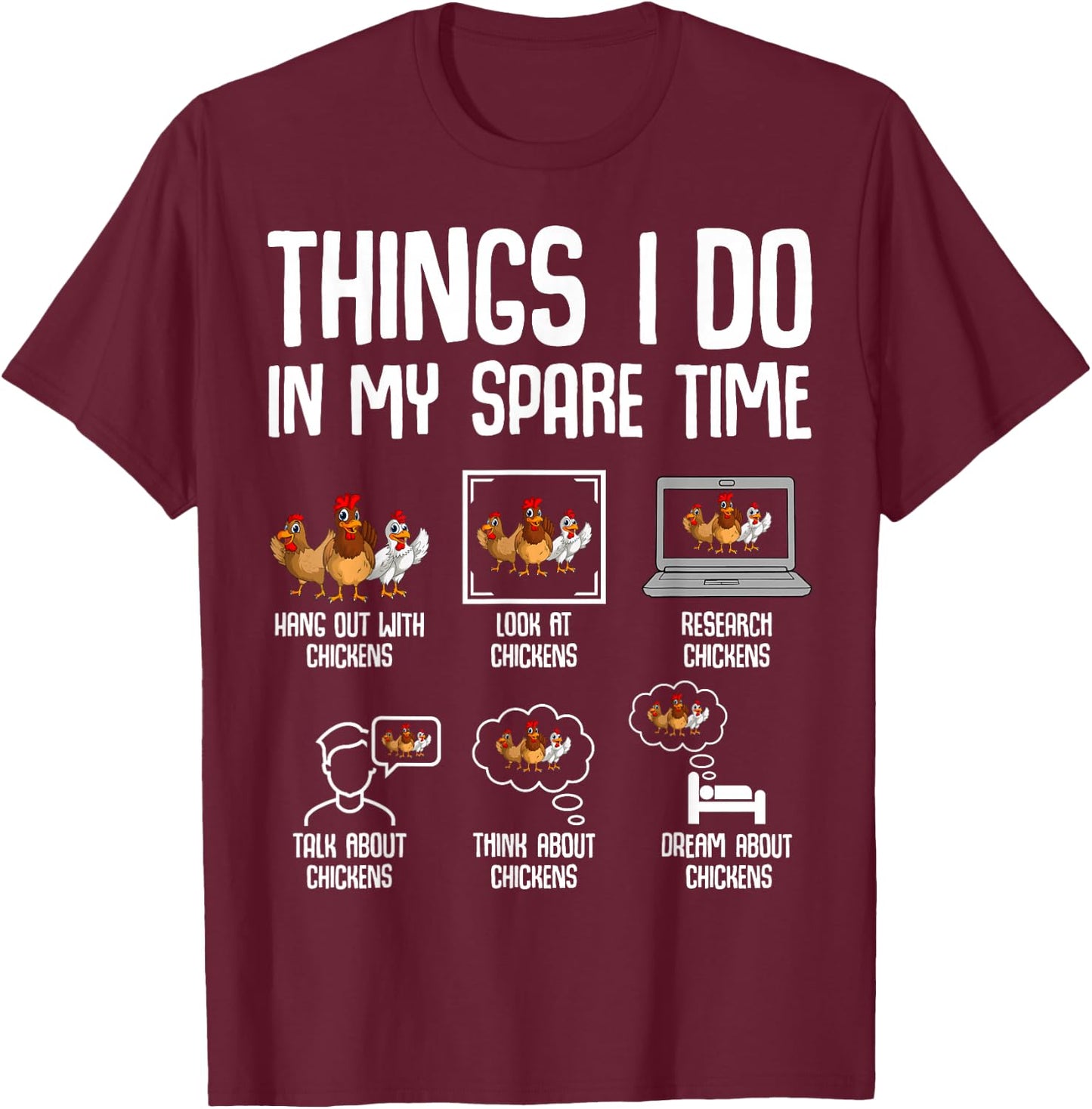 Chicken Things I Do in My Spare Time Women Men Kids T-Shirt - T-Shirt | Maroon