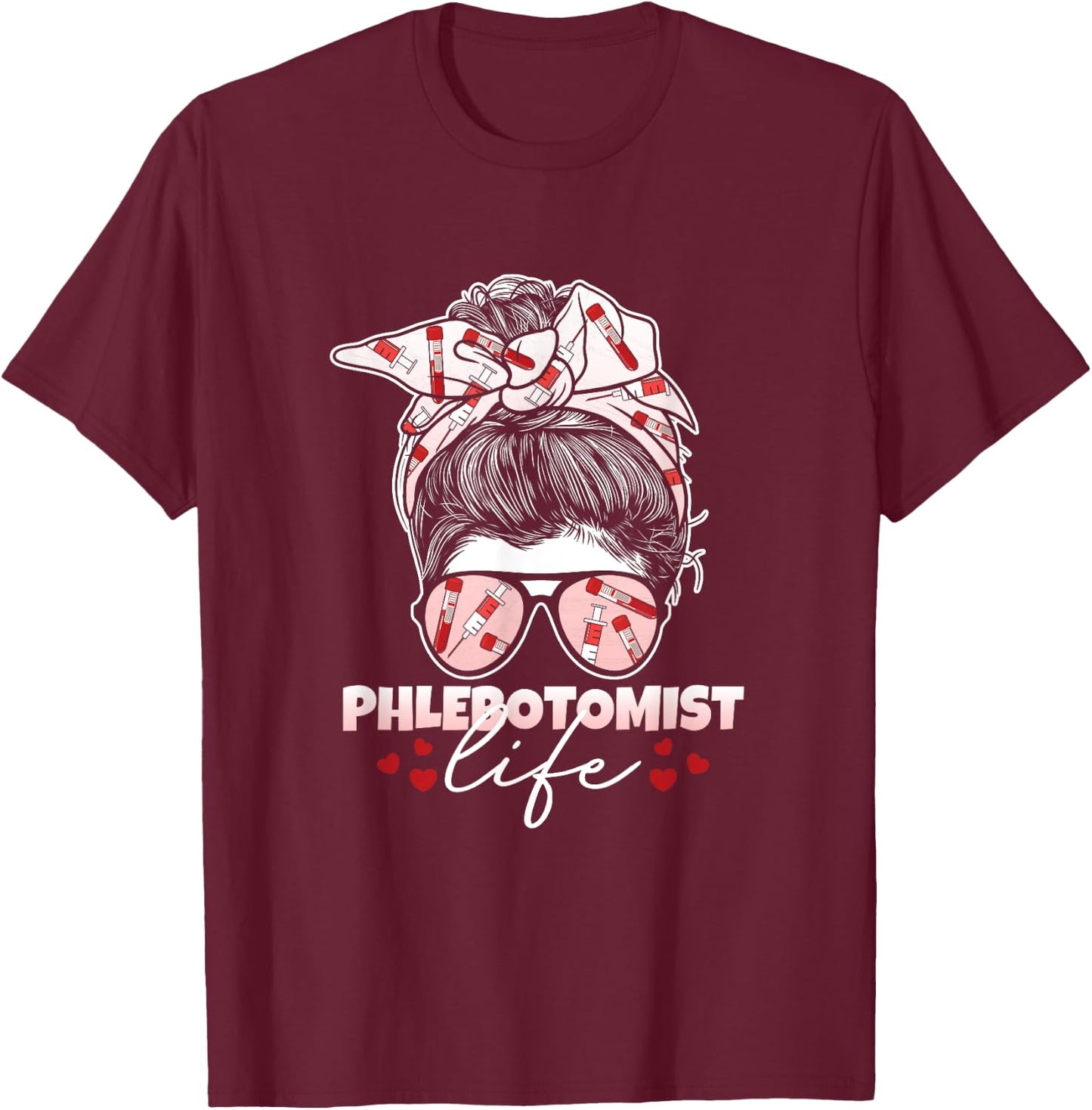 Phlebotomist Life Messy Bun Women Nurse Phlebotomy T-Shirt - T-Shirt | Maroon
