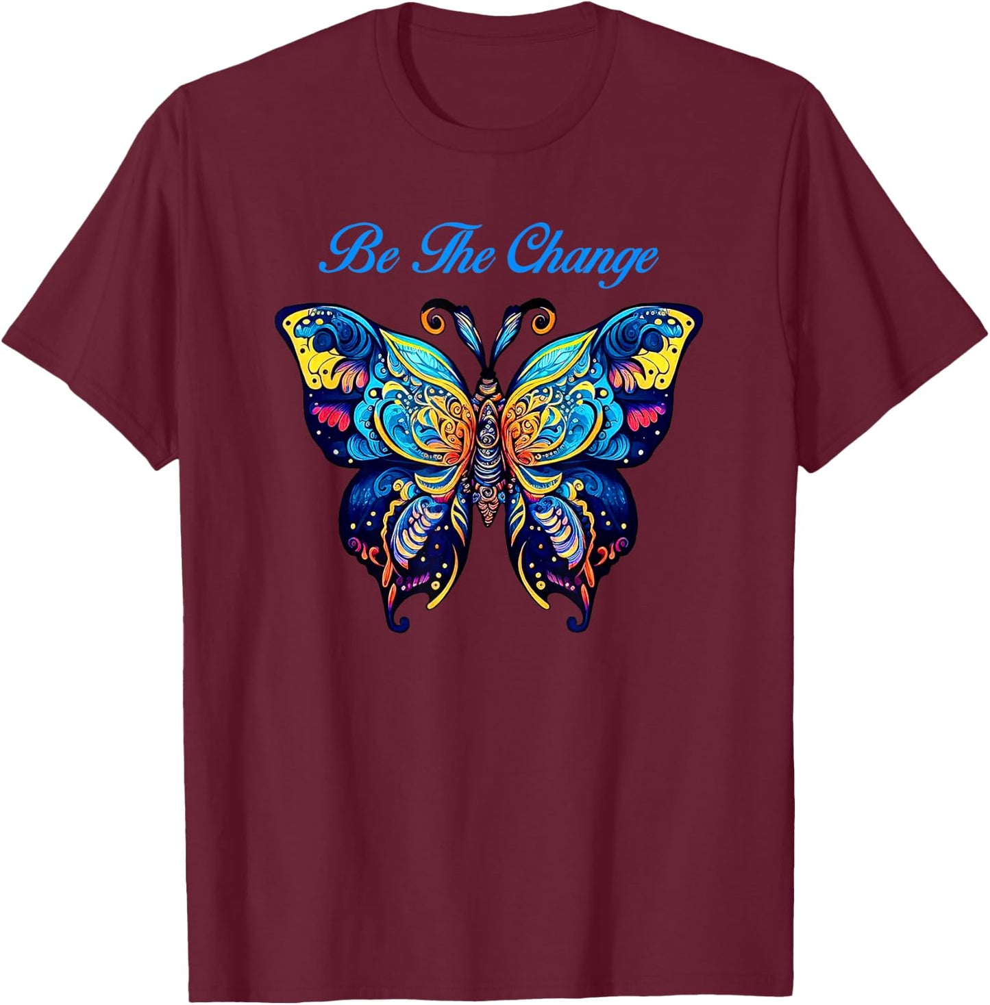 Be The Change Colorful Butterfly T-Shirt - T-Shirt | Maroon