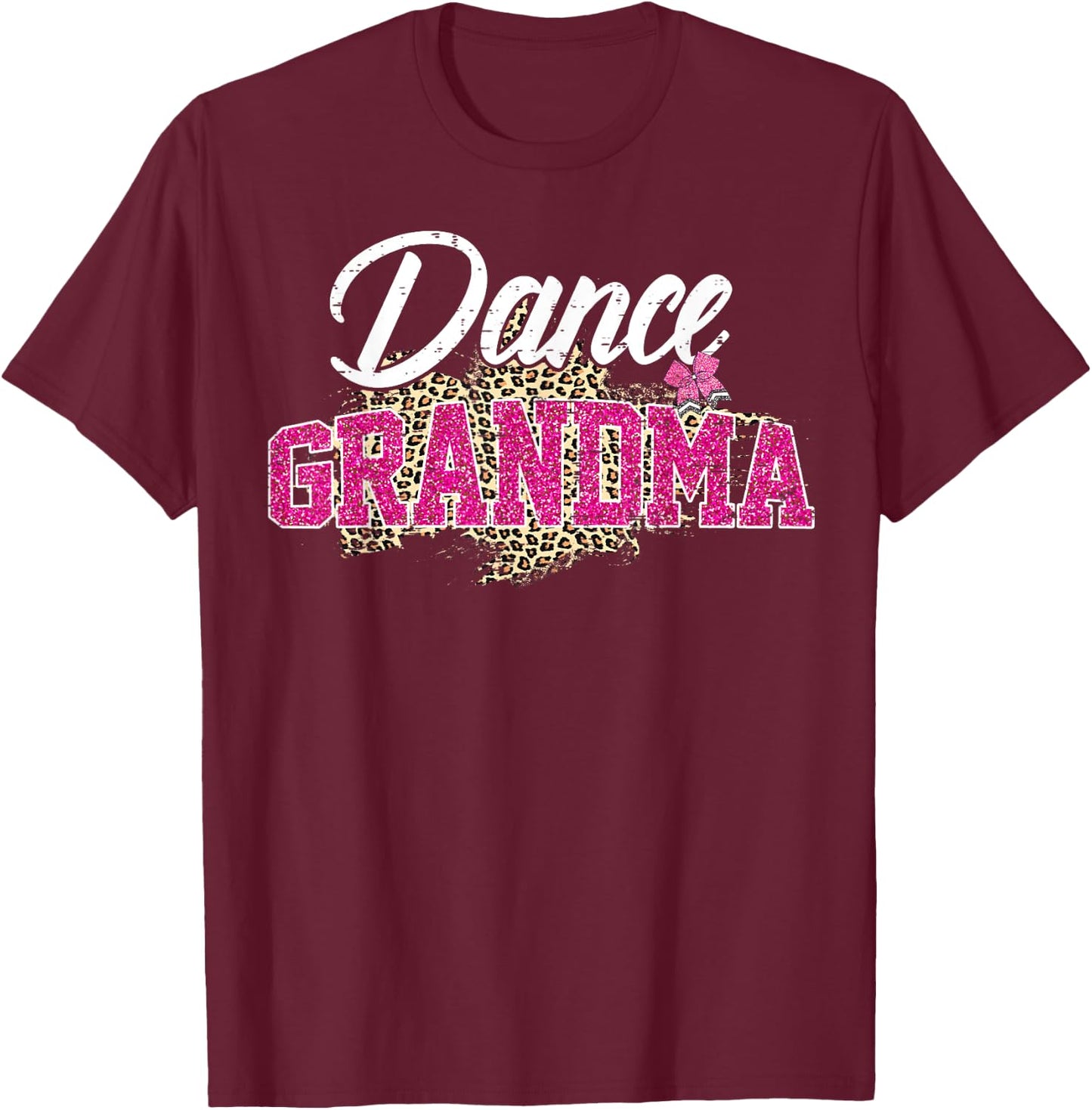 Dance Grandma Leopard Funny Dancing Grandma Mother's Day T-Shirt - T-Shirt | Maroon