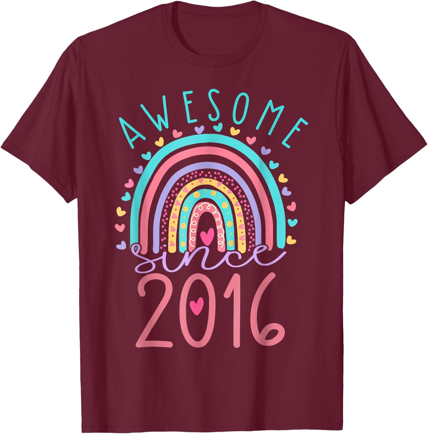 Awesome Since 2016 7th Birthday Rainbow Gifts Born In 2016 T-Shirt - T-Shirt | Maroon