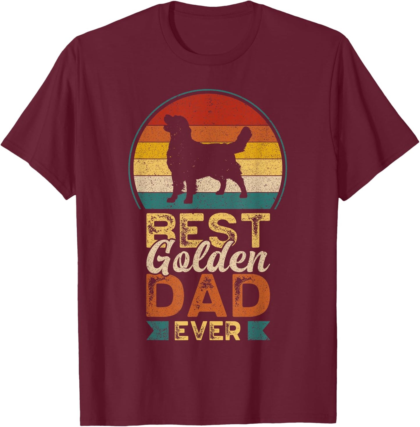 Best Golden Dad Ever, Father's Day, Golden Retriever Daddy T-Shirt - T-Shirt | Maroon