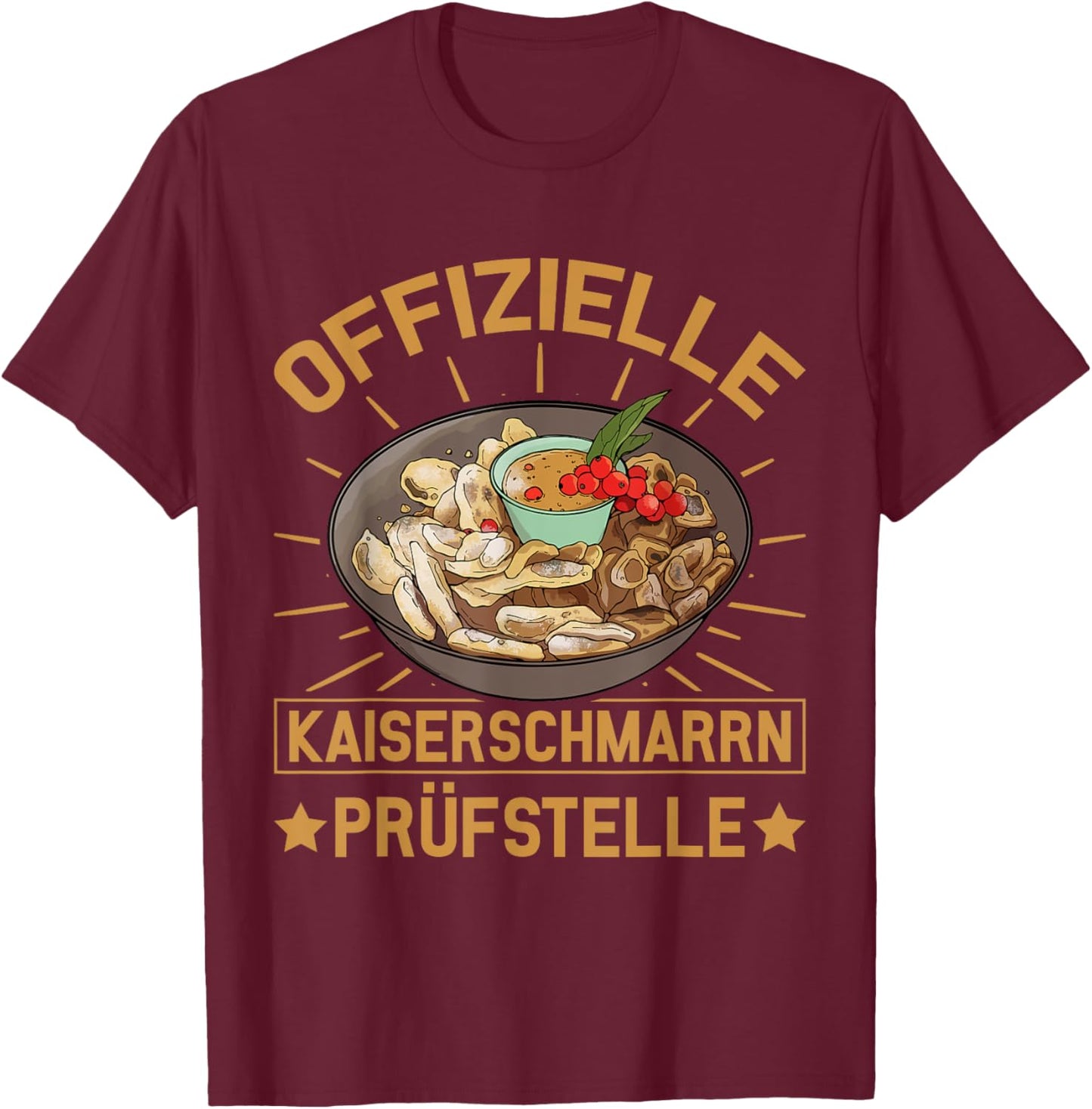 Official Kaiserschmarrn test centre - Kaiserschmarrn T-Shirt - T-Shirt | Maroon