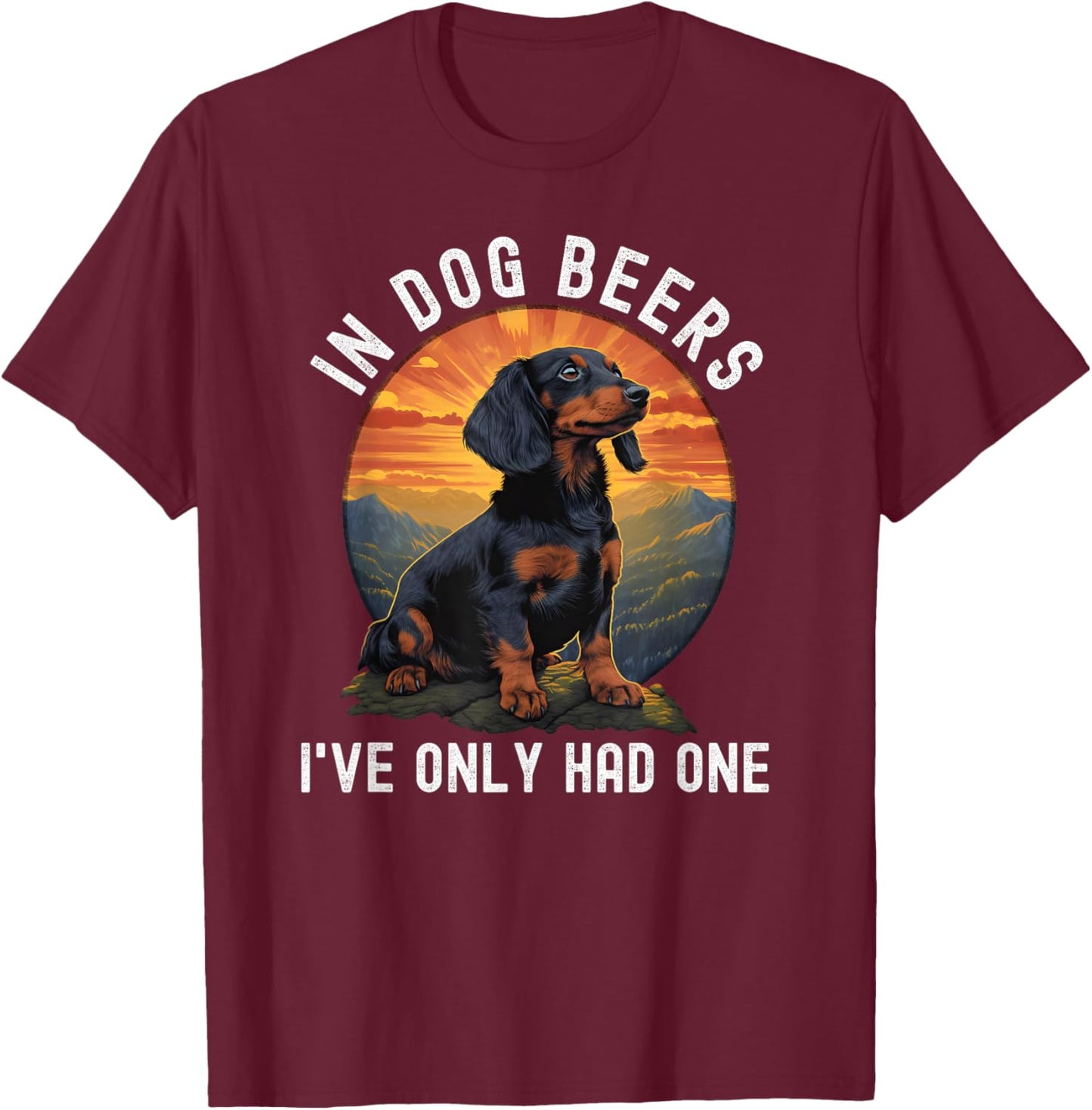 In Dog Beers I've Only Had One Dachshund retro vintage Men Women T-Shirt - T-Shirt | Maroon
