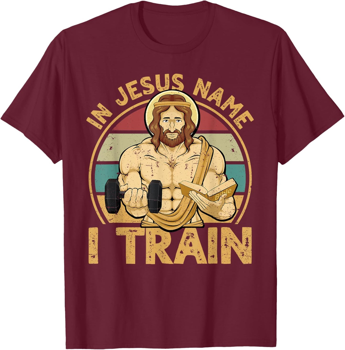 In Jesus Name I Train Christian Workout Jesus Gym T-Shirt - T-Shirt | Maroon