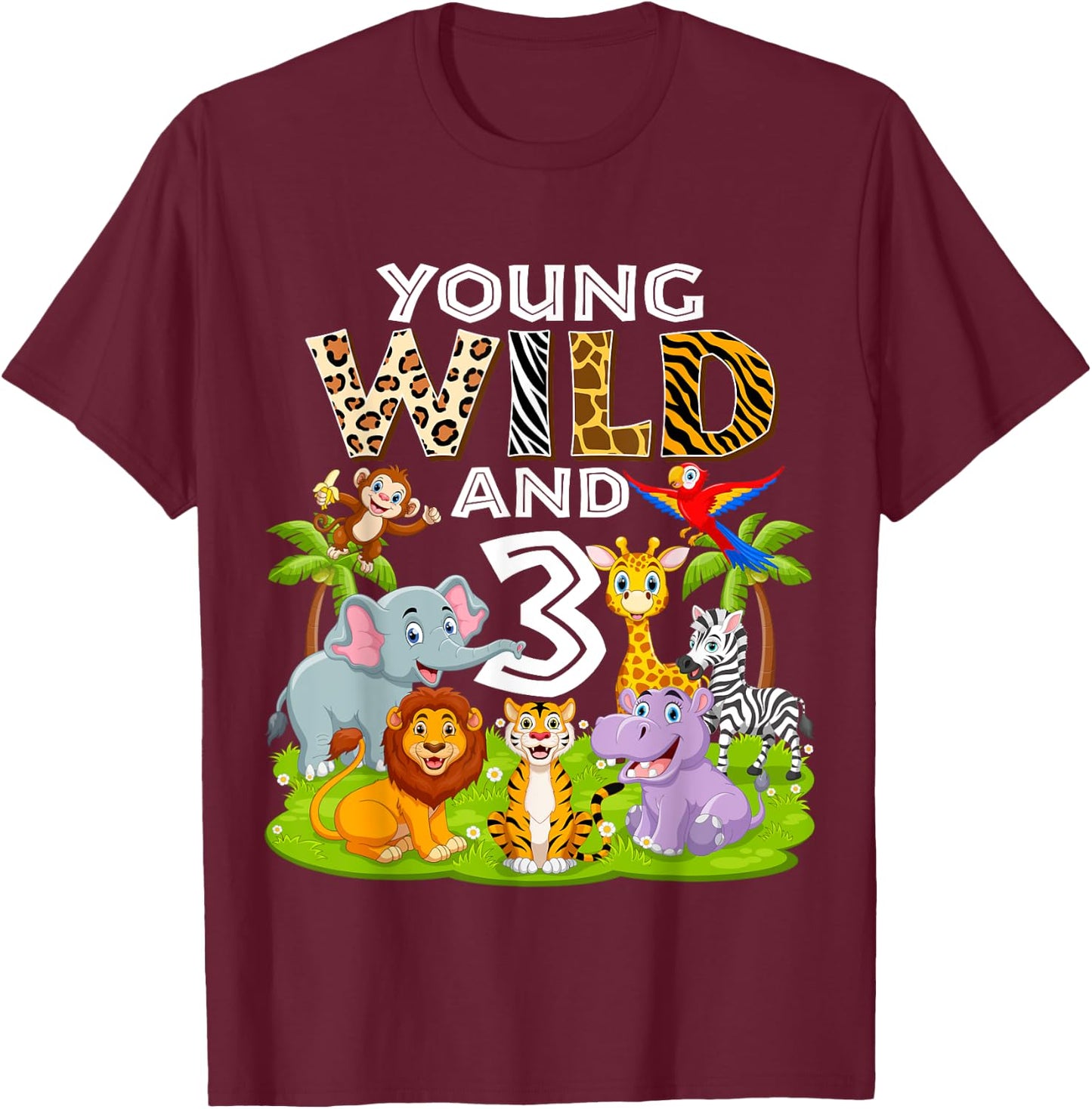Young Wild and 3 Zoo 3rd Birthday Animals Jungle Safari Kids T-Shirt - T-Shirt | Maroon