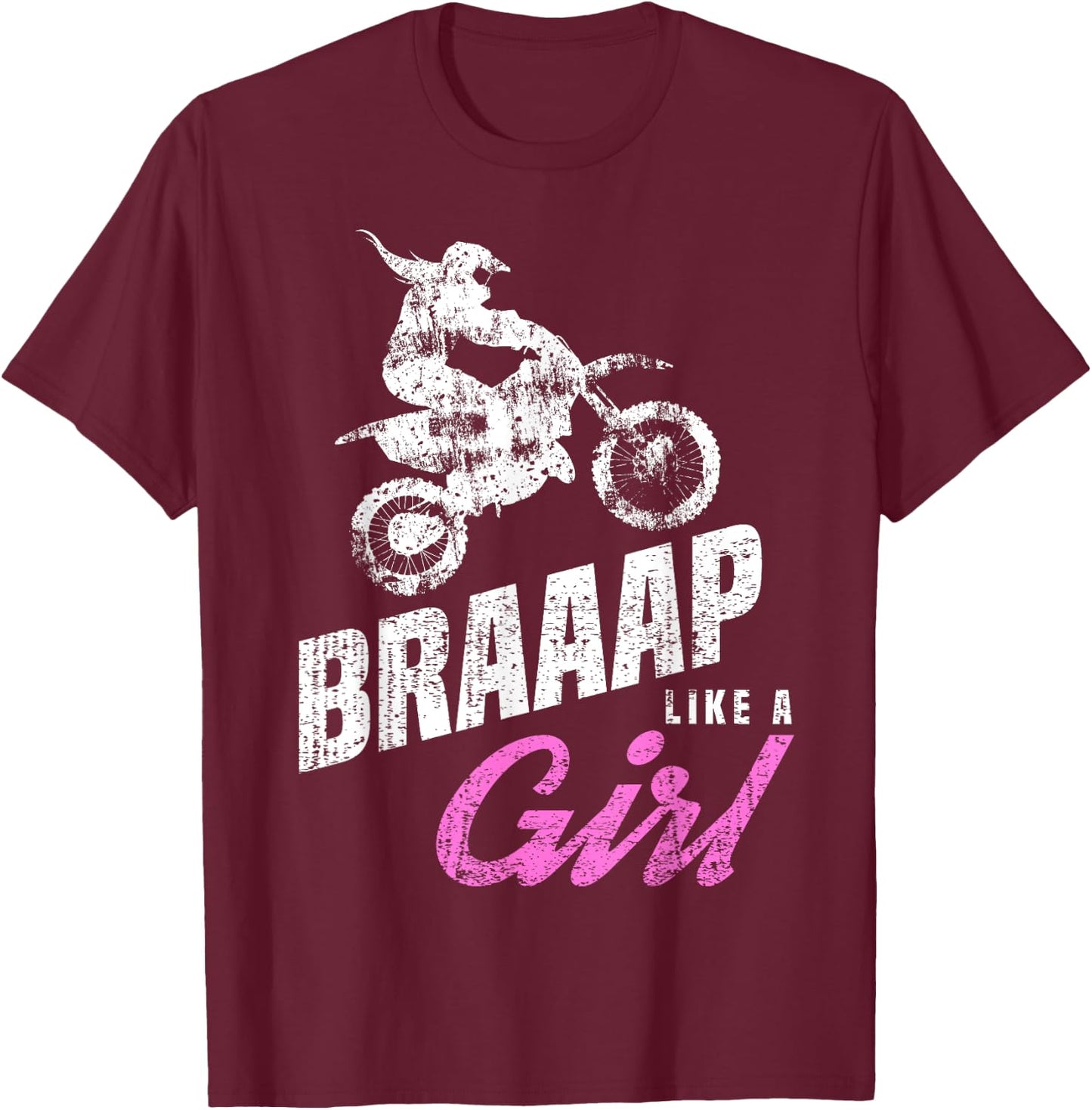 Braaap Like a Girl | Dirt Biking | Girls Dirt Bike T-Shirt - T-Shirt | Maroon
