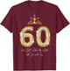 60 And Still Rockin' The World with Love and Joy 60th Bday T-Shirt - T-Shirt | Maroon