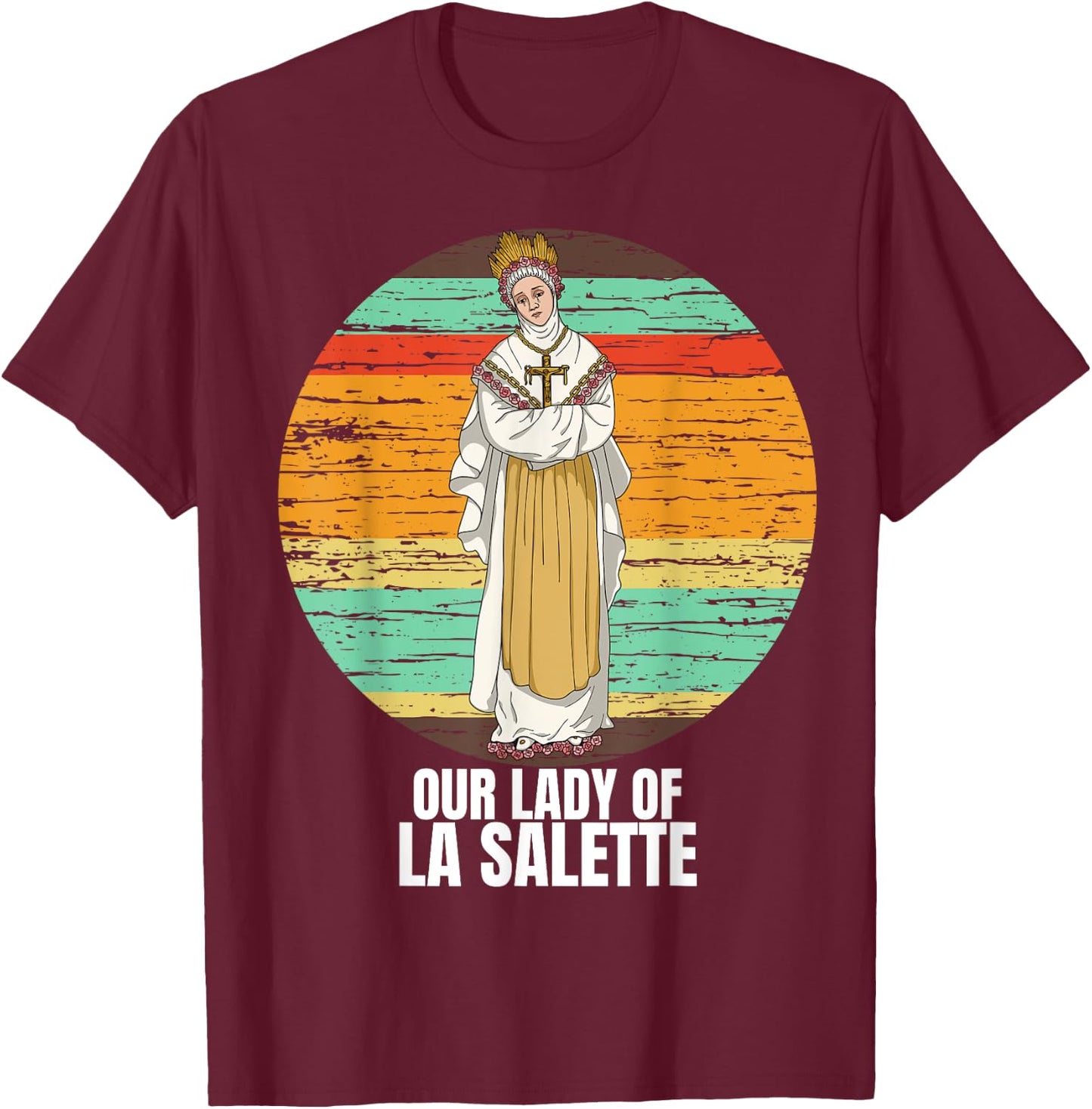 Our Lady Of La Salette Marian Catholic T-Shirt - T-Shirt | Maroon
