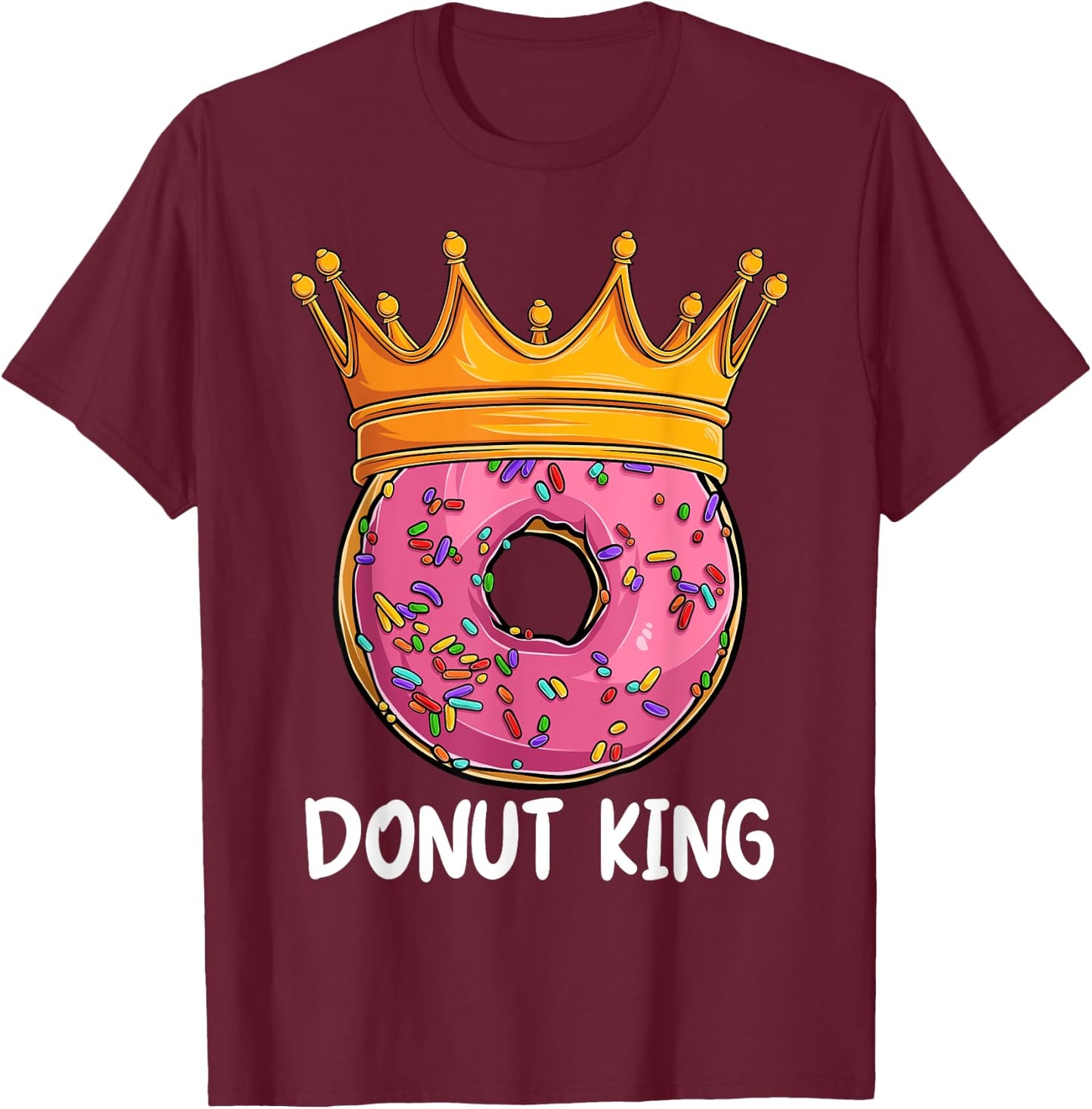 Donut King Doughnut Funny Donut Crown Sweet Baker T-Shirt - T-Shirt | Maroon