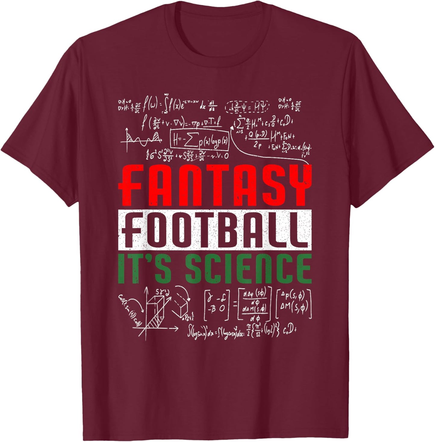 Fantasy Football It's Science | Draft Funny Fantasy Football T-Shirt - T-Shirt | Maroon