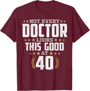 Doctor 40th Birthday T-Shirt - T-Shirt | Maroon
