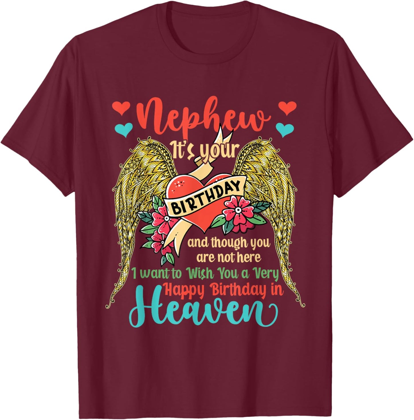 Wish A Very Happy Birthday Nephew In Heaven Memorial Family T-Shirt - T-Shirt | Maroon