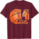 Birthday Boy 14 Basketball Its My 14th Birthday Boys T-Shirt - T-Shirt | Maroon