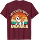 Life is Better with A Beagle - Retro Dog Lover Animal Lover Women Girls Kids T-Shirt - T-Shirt | Maroon