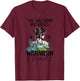 She Was Born And Raised In Wishabitch Woods T-Shirt - T-Shirt | Maroon