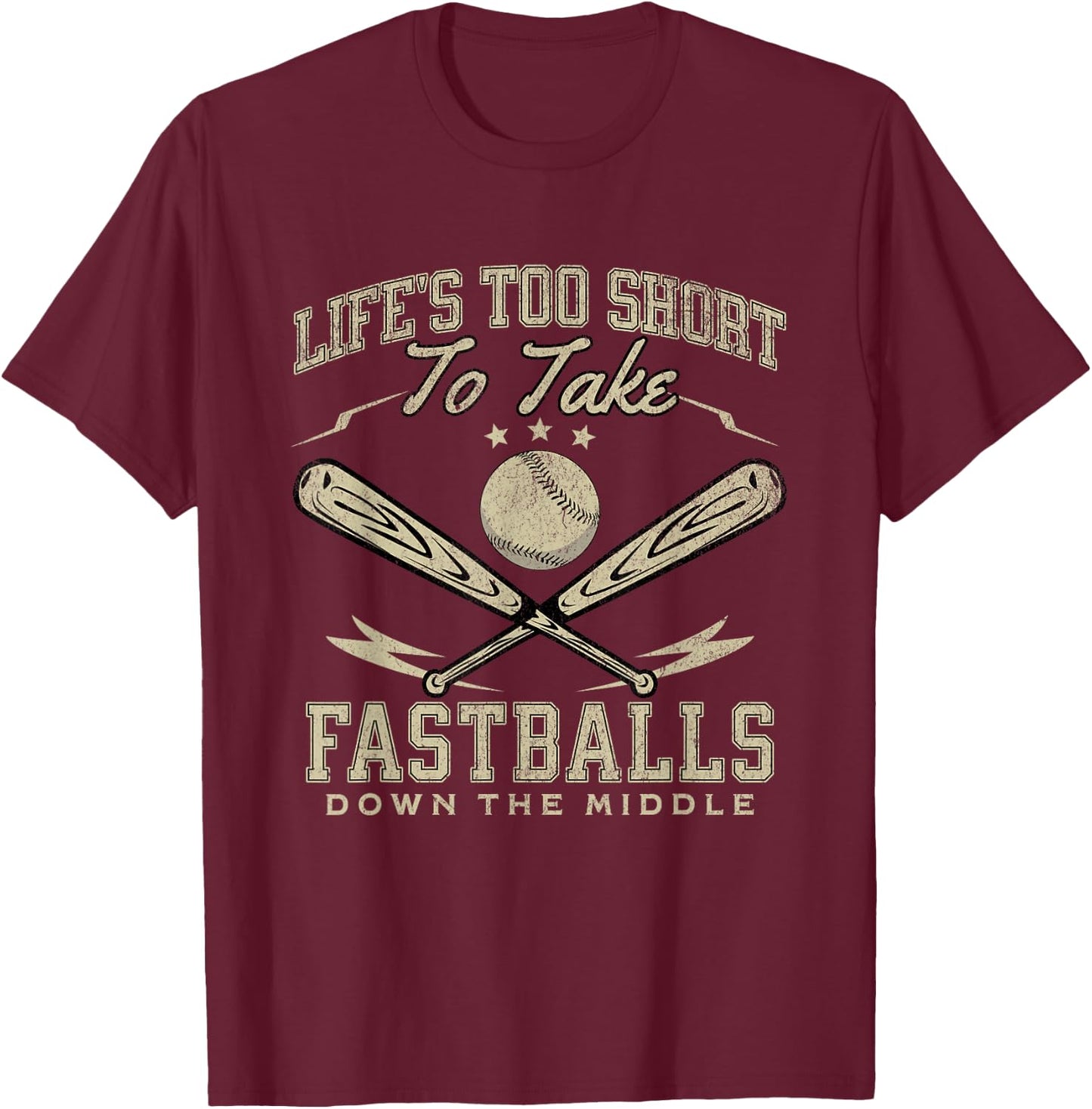 Life Too Short To Take Fastballs Down The Middle Baseball T-Shirt - T-Shirt | Maroon