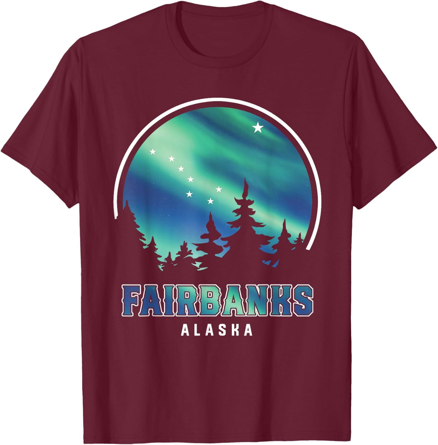 Northern Lights Viewing Vacation Fairbanks Alaska T-Shirt - T-Shirt | Maroon