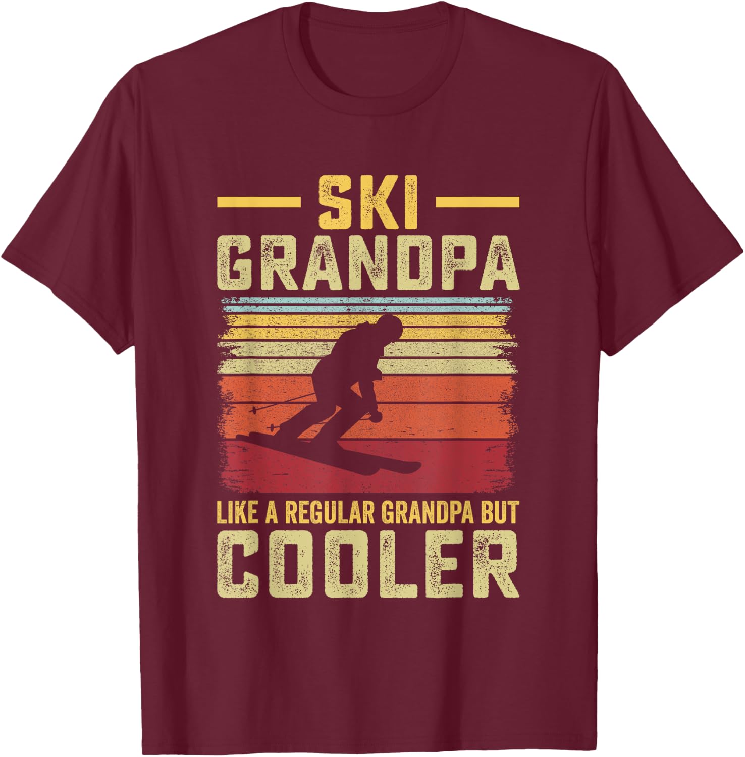 Father's Day - Ski Grandpa like a Regular Grandpa but Cooler T-Shirt - T-Shirt | Maroon