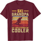 Father's Day - Ski Grandpa like a Regular Grandpa but Cooler T-Shirt - T-Shirt | Maroon