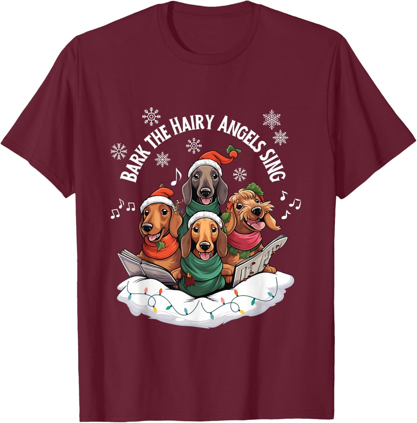 Beans Hot Dachshund Christmas Bark The Hairy Angels Sing Funny Dog T-Shirt - T-Shirt | Maroon