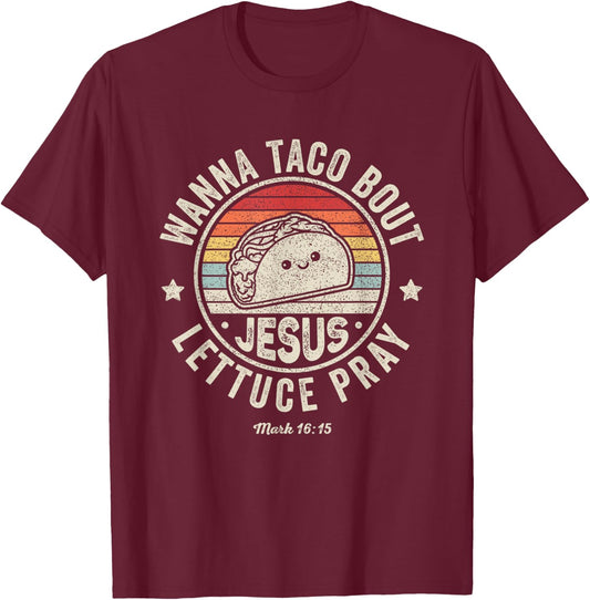 Christian Taco Retro Wanna Taco Bout Jesus Cinco de Mayo T-Shirt - T-Shirt | Maroon