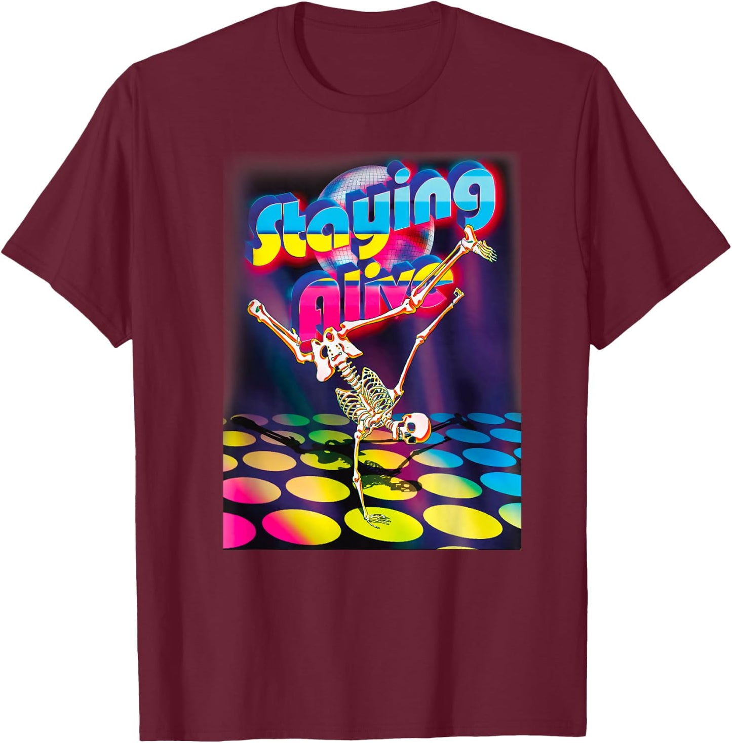 Staying Alive Funny Skeleton Dancing Halloween Vintage Disco T-Shirt - T-Shirt | Maroon