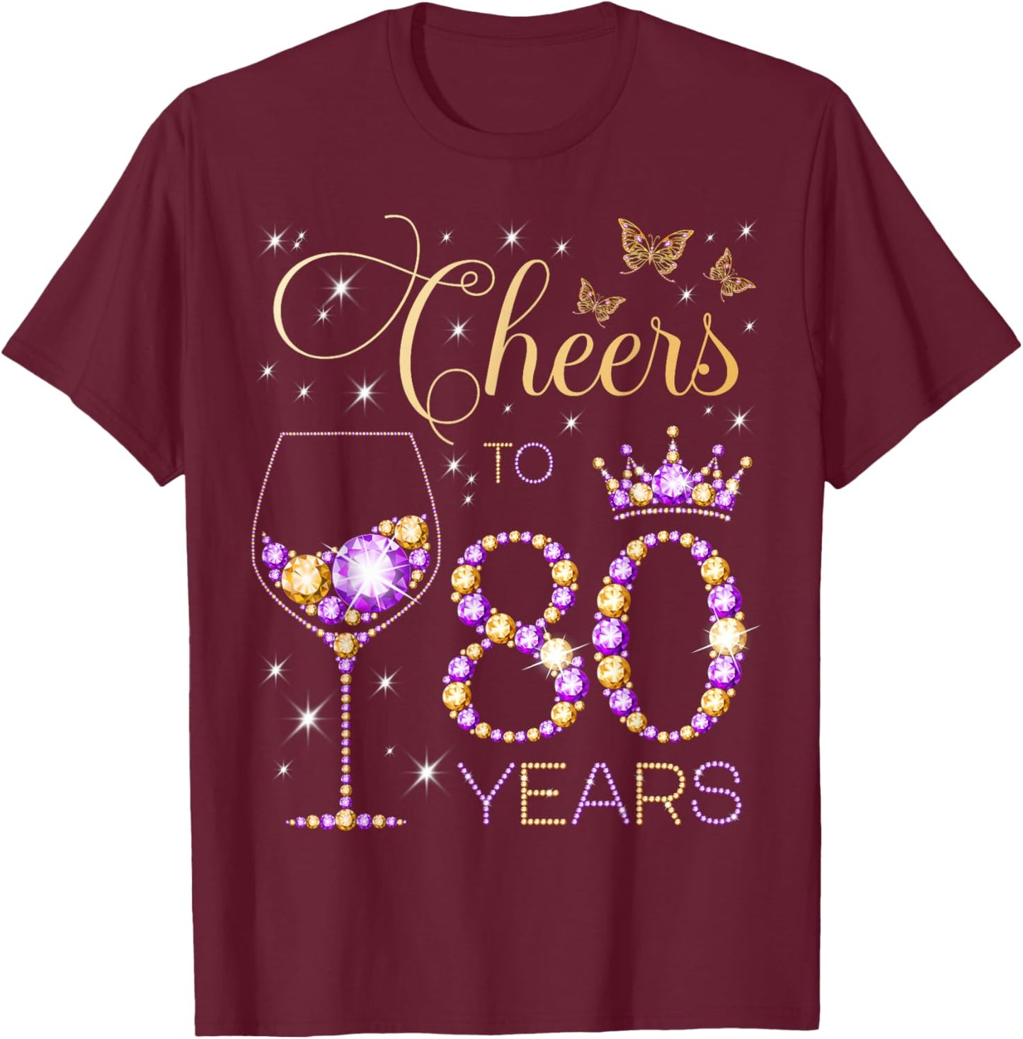 Cheers to 80 Years Old 80th Birthday Party Women 80th Bday T-Shirt - T-Shirt | Maroon