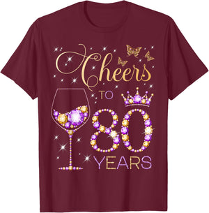 Cheers to 80 Years Old 80th Birthday Party Women 80th Bday T-Shirt - T-Shirt | Maroon