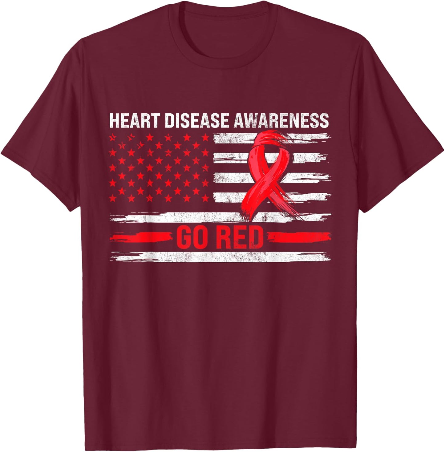 Go Red Heart Disease Support Flag - Heart Disease Awareness T-Shirt - T-Shirt | Maroon