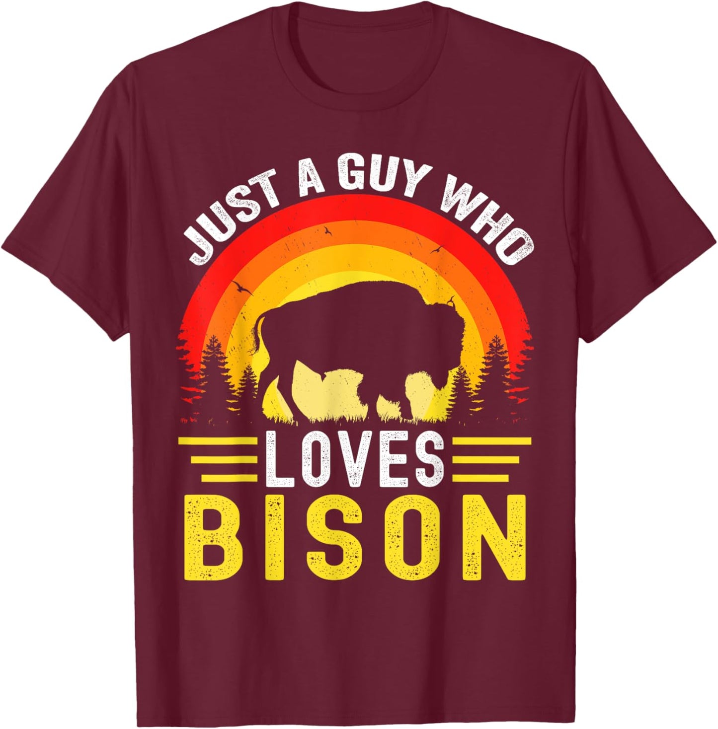 Just A Guy Who Loves Bison Retro Vintage American Bison T-Shirt - T-Shirt | Maroon