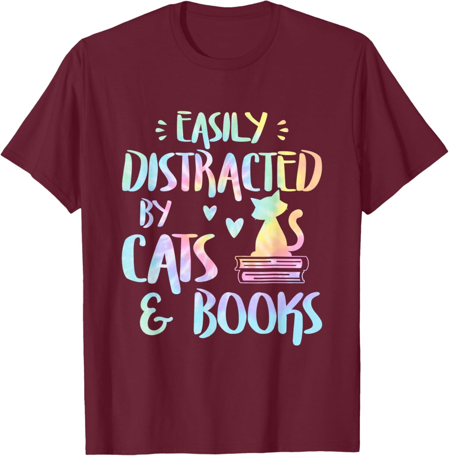 Easily Distracted by Cats and Books - Cat & Book Lov Tie Dye T-Shirt - T-Shirt | Maroon