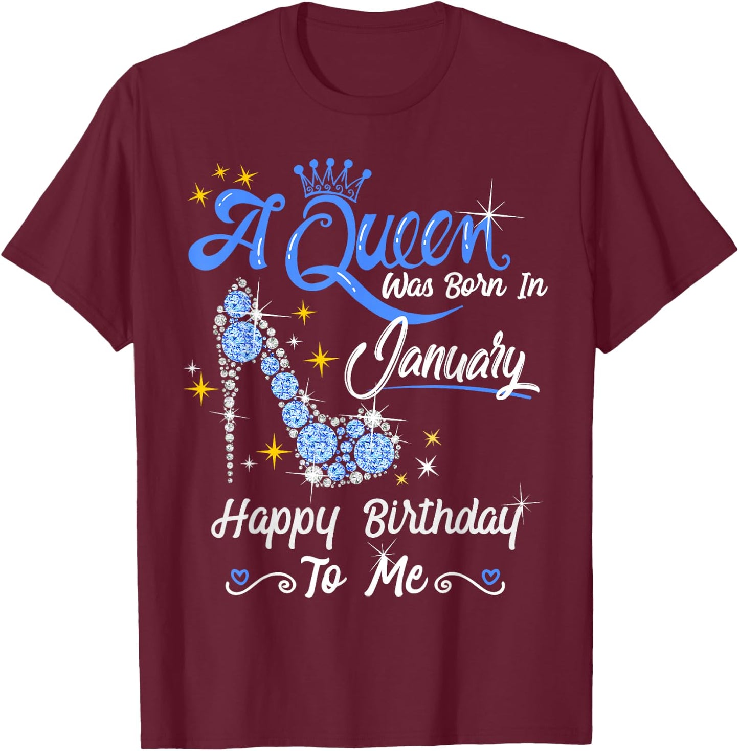 A Queen Was Born in January Gifts January Birthday Girl T-Shirt - T-Shirt | Maroon