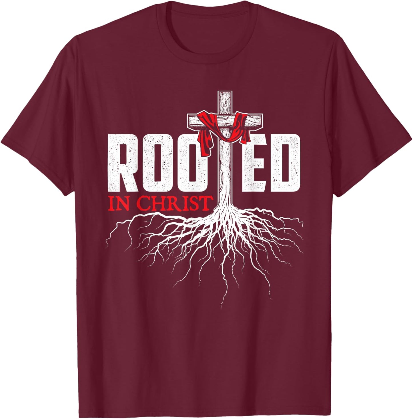 Rooted In Christ - Christian Faith Religious Jesus Christ T-Shirt - T-Shirt | Maroon