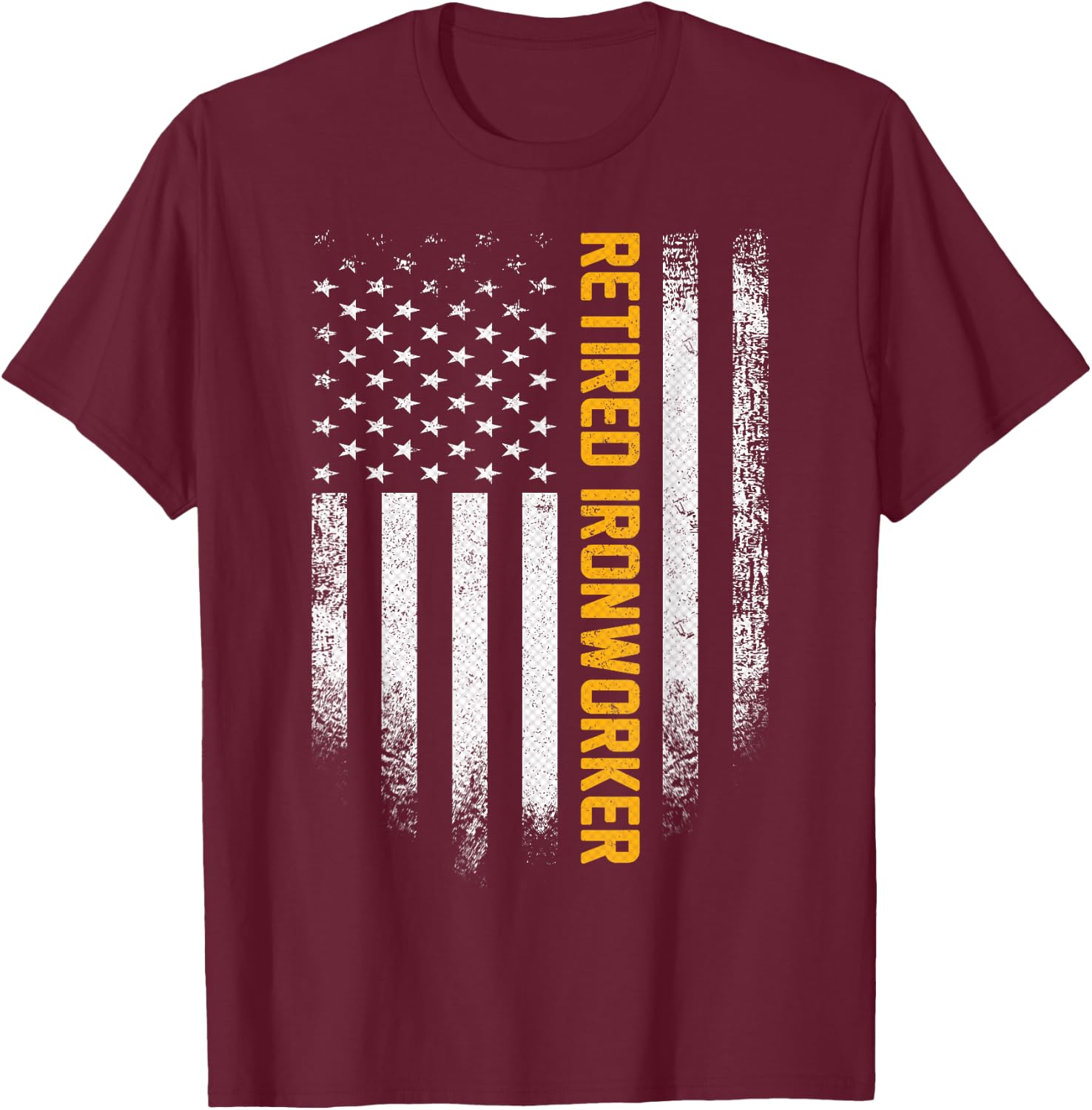 Vintage American Flag Retired Ironworker Funny Iron Worker T-Shirt - T-Shirt | Maroon