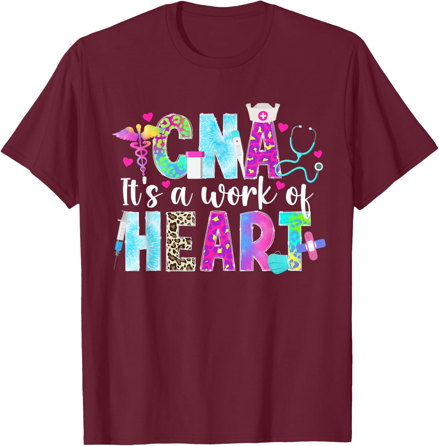CNA Work Of Heart Certified Nursing Assistant CNA Nurse T-Shirt - T-Shirt | Maroon