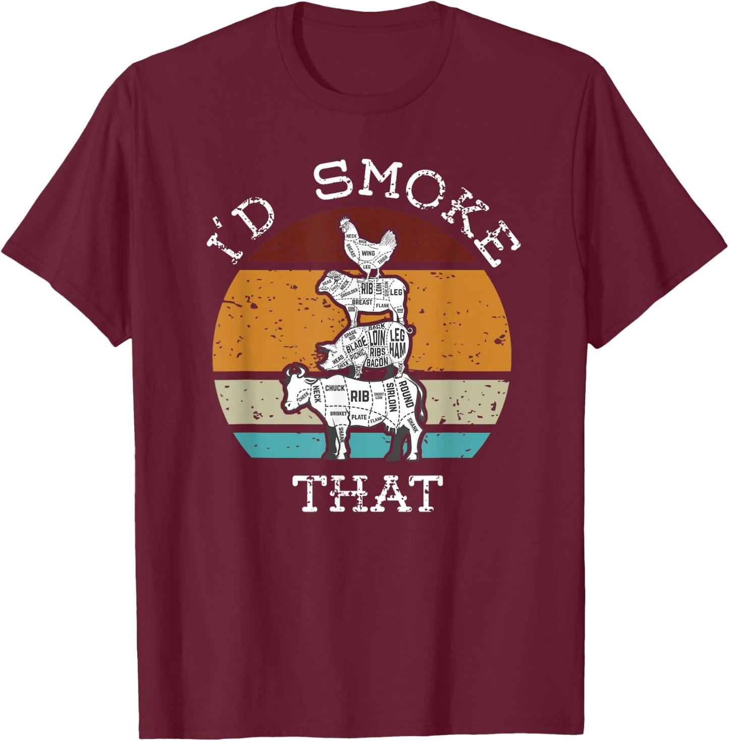 Funny BBQ Party Smoker I'd Smoke That for Dad Chef men Cook T-Shirt - T-Shirt | Maroon