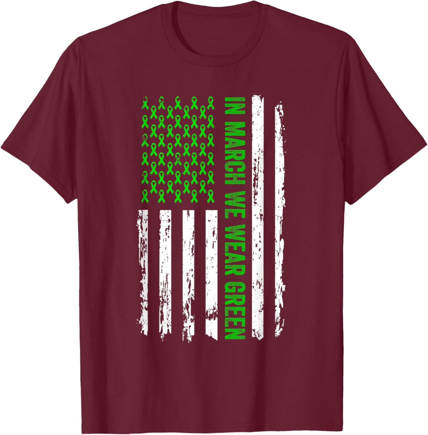 In March We Wear Green USA Flag Cerebral Palsy CP Awareness T-Shirt - T-Shirt | Maroon