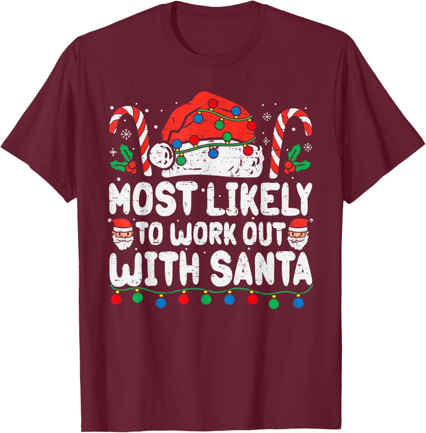 Most Likely To Work Out With Santa Christmas Xmas Funny Gym T-Shirt - T-Shirt | Maroon