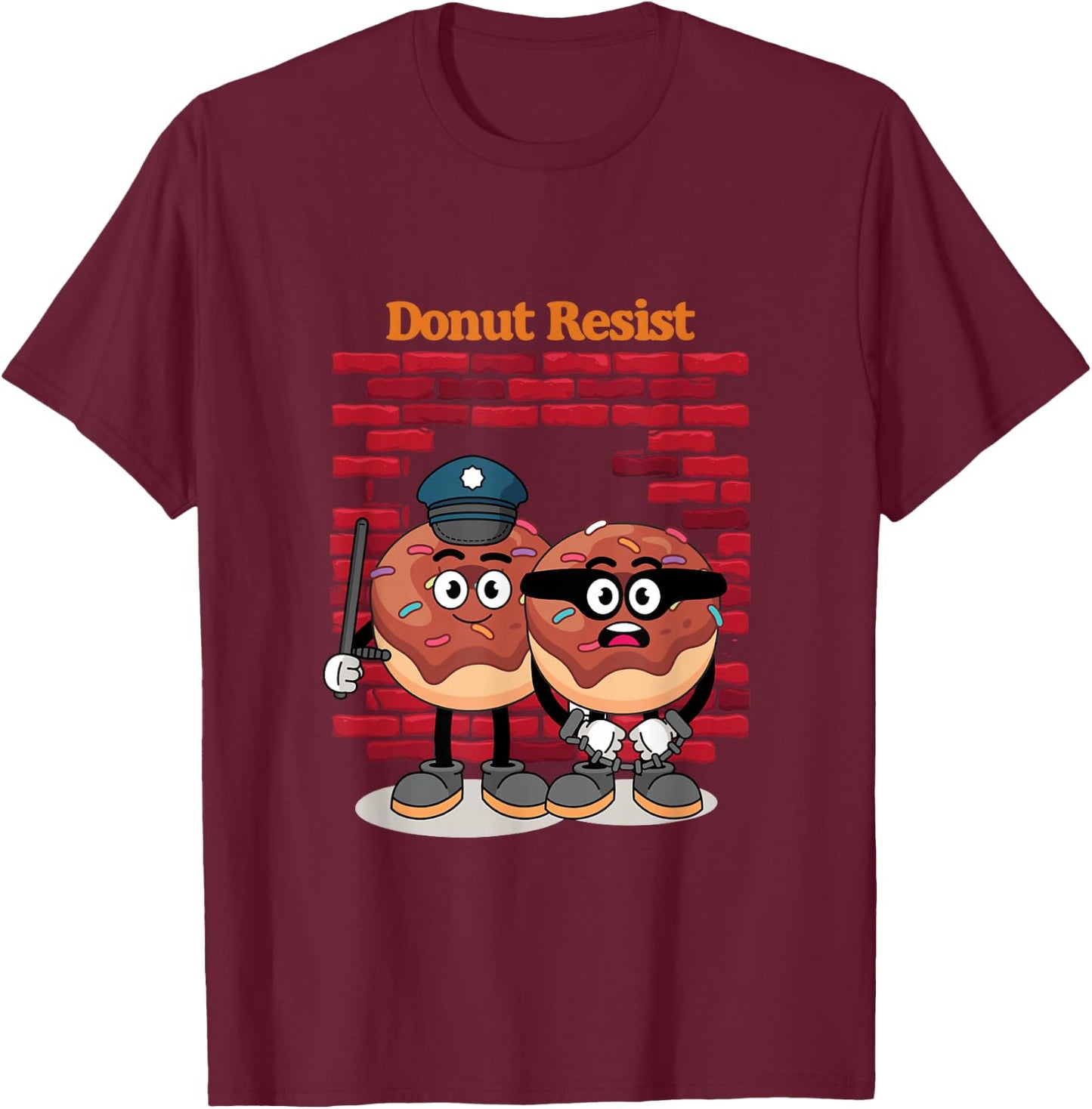 Funny Donut Resist | Donuts Police Perpetrator | Crime T-Shirt - T-Shirt | Maroon