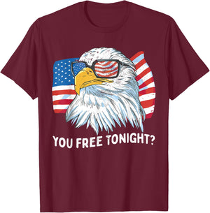 You Free Tonight Bald Eagle 4th July Independence Day T-Shirt - T-Shirt | Maroon