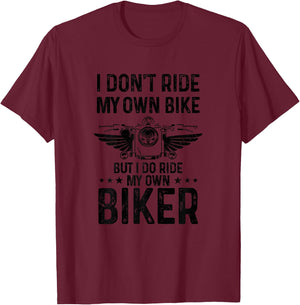 Biker Wife Girl I Ride My Own Biker Funny Motorcycle T-Shirt - T-Shirt | Maroon