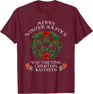 Merry Winter Solstice You Thieving Christian T-Shirt - T-Shirt | Maroon