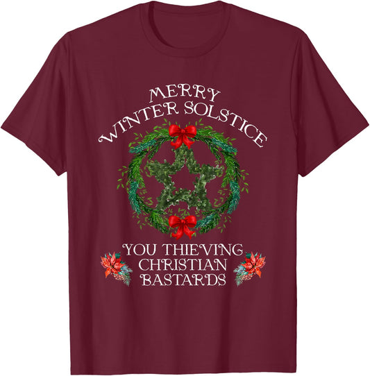 Merry Winter Solstice You Thieving Christian T-Shirt - T-Shirt | Maroon