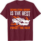 Demolition Derby Is The Best I Demolition Derby T-Shirt - T-Shirt | Maroon