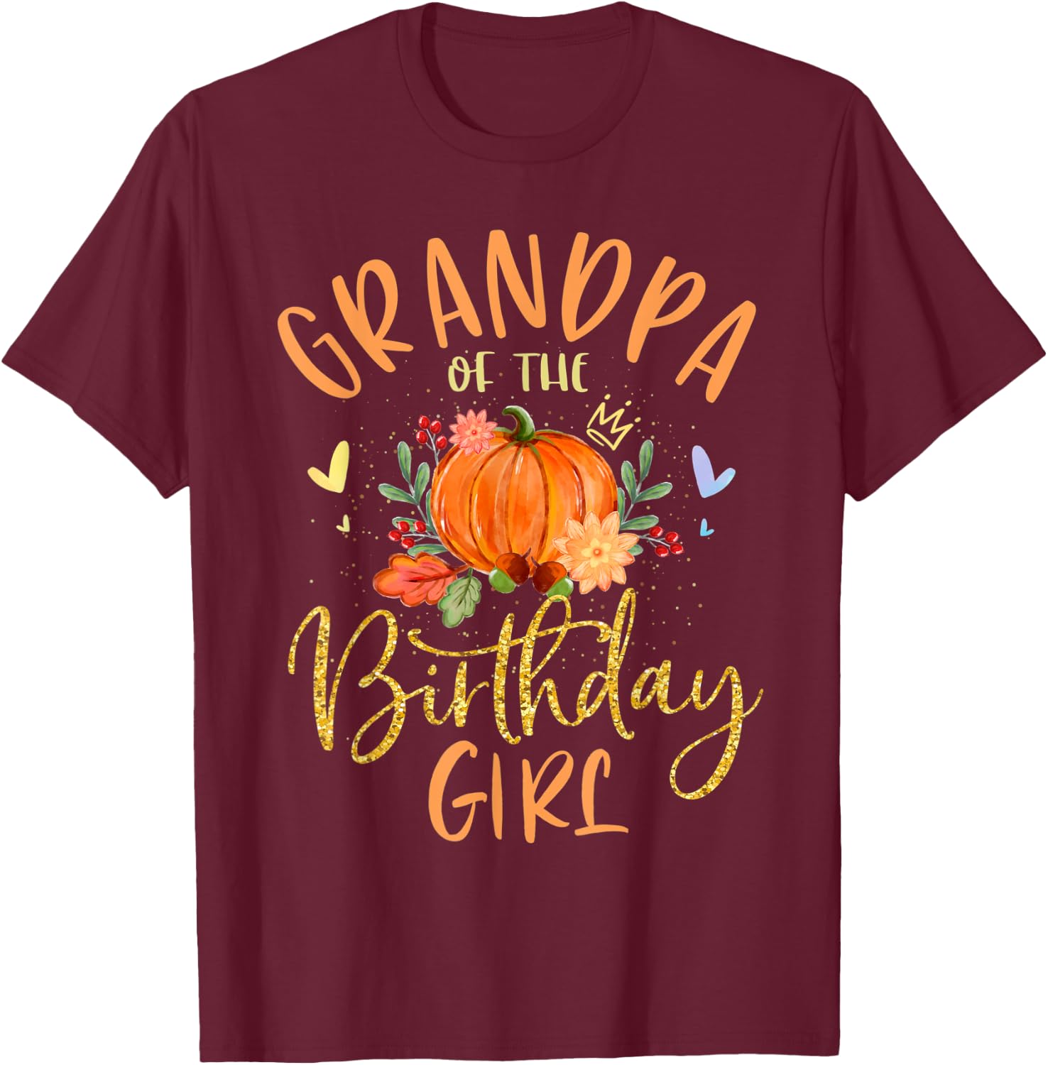 Grandpa Of The Birthday Girl Pumpkin Themed Papa T-Shirt - T-Shirt | Maroon